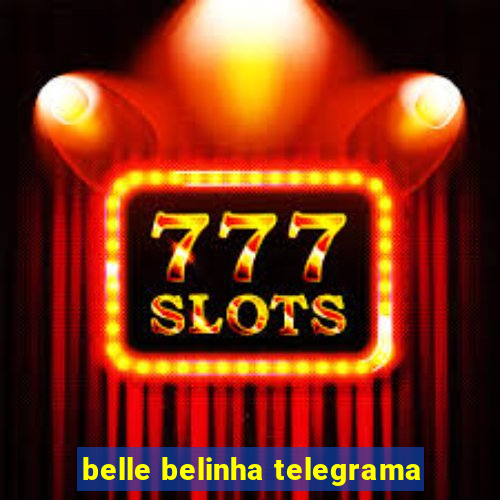 belle belinha telegrama